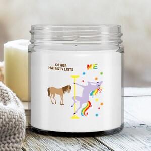Hairstylist Candle Hairstylist Gifts for Women Men Other Hairstylists Vs Me Rainbow Unicorn Candle Vanilla Scented Soy Wax Blend 9 oz.