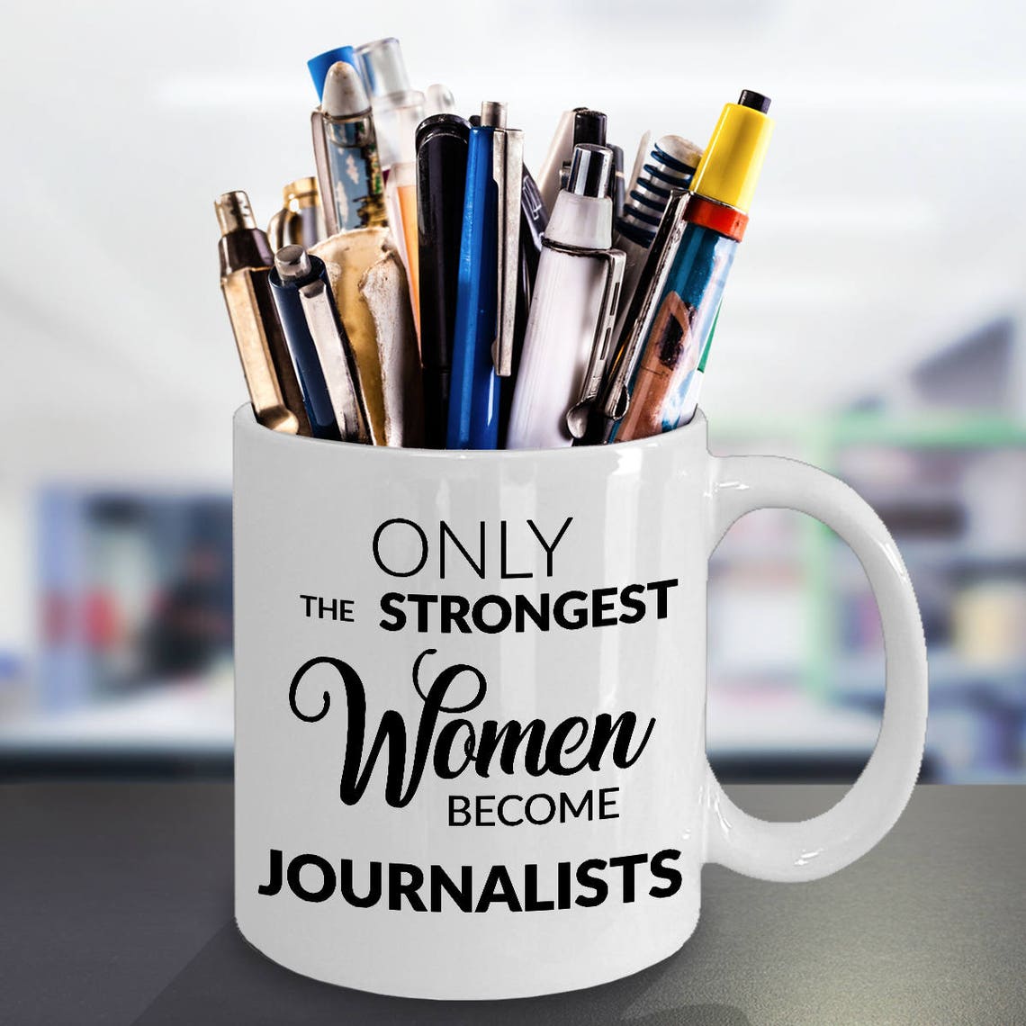 Gifts for Journalists Journalism Mug Only the Strongest Women Etsy