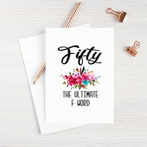 50th Birthday Card for Women Happy 50th Birthday Turning 50 Turning Fifty The Ultimate F Word Blank Greeting Card 50 Years Old