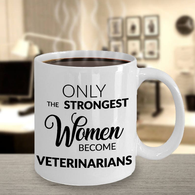 Veterinarian Gift for a Veterinarian Mug Veterinary School Graduation Gift Only the Strongest Women Become Veterinarians Vet Coffee Cup image 2