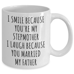 Stepmom Mug Step Mom Gifts Stepmother Mug Gifts for Step-Mom Present for Stepparent Mother's Day Funny Gift for Stepmom Coffee Cup