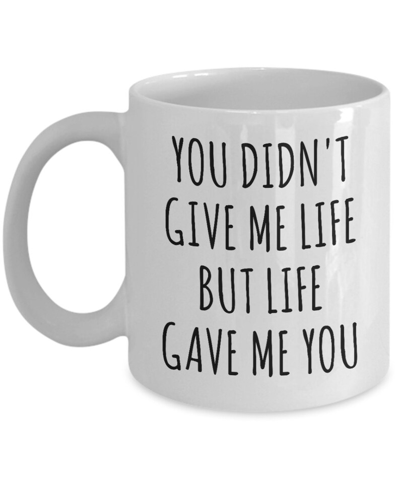 Adoptive Mom Mug From Adopted Daughter Mother's Day Gift Idea for Adoptive Parent Dad Adoption Present Life Gave Me You Stepmom Coffee Cup image 4