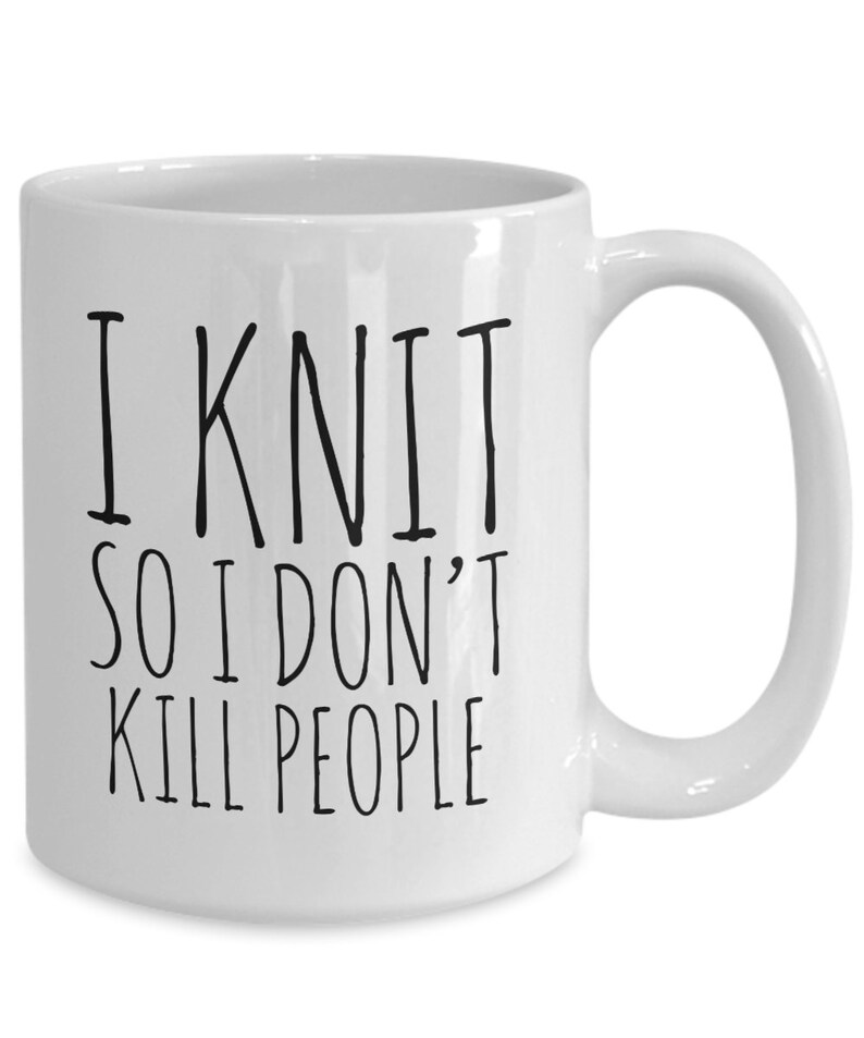 I Knit So I Don't Kill People Mug Funny Ceramic Knitting Coffee Cup - Gift for Knitters - Knitter Gifts - Knitter Mug - Knitting Gifts image 2