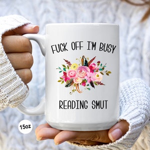 Smut Reader, Romance Reader, Smut Books, Smut Book, Book Worm, Book Smut Mug Coffee Cup
