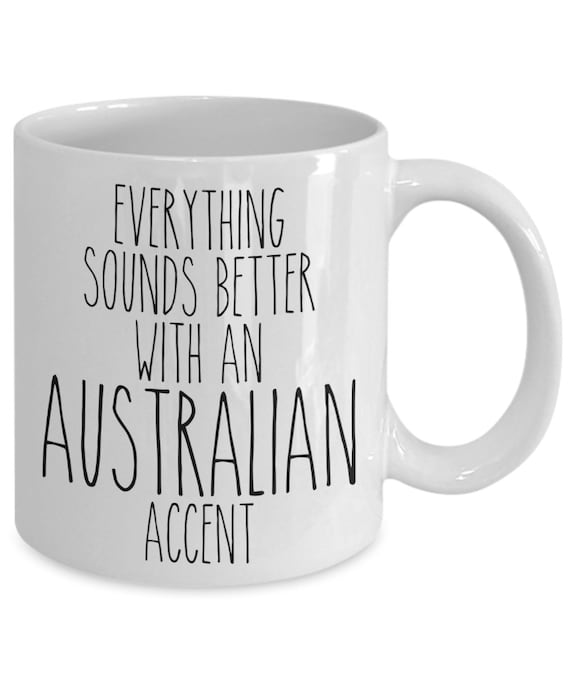 Buy Australia Mug Everything Sounds Better With an Australian Accent Funny  Coffee Cup Online in India - Etsy