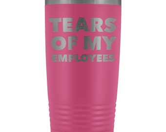 Tears of My Employees Tumbler Small Business Owner Boss Mug Funny Meta –  Cute But Rude