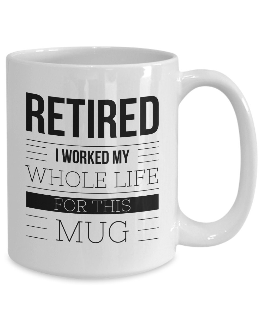 Retired Coffee Mugs Retired Coffee Cup Retirement Gift Etsy
