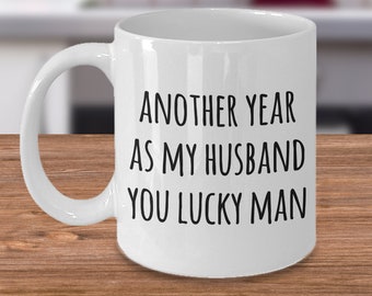 Anniversary Gift for Husbands Another Year As My Husband Mug Valentines Day Coffee Cup Romantic Funny Marriage Gifts I Love You Quote Mug