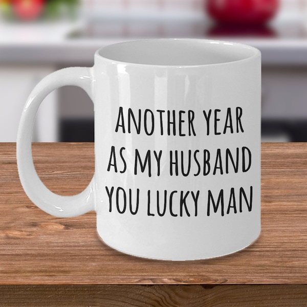 Anniversary Gift for Husbands Another Year As My Husband Mug Valentines Day Coffee Cup Romantic Funny Marriage Gifts I Love You Quote Mug