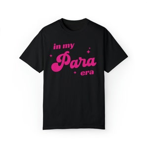 In My Para Era Shirt, Paraprofessional Tee, Retro Paraeducator Shirt, Teacher Aide Shirt, Sped Shirt, Para Shirts, Comfort Colors Shirt image 7