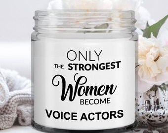 Voice Actor Gifts for Actors Voice Over Artist Gift Only the Strongest Women Become Voice Actors Candle 9 oz. Vanilla Scented Candles