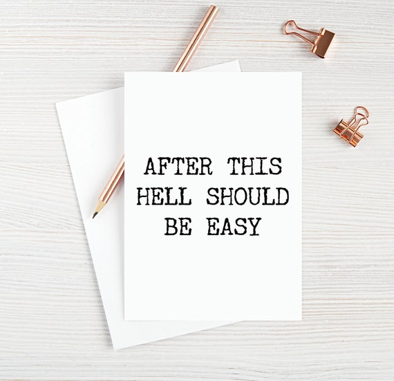 Sarcastic Cards Divorce Card Breakup Card After This Hell Should Be Easy Blank Greeting Card