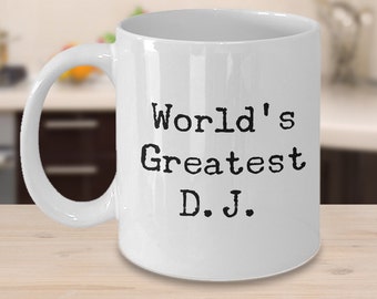 World's Greatest D.J. Coffee Mug Gift for DJ Gifts for Dj's Wedding DJ Thank You Gift Best DJ Ever Coffee Cup Funny Dj Birthday Gift