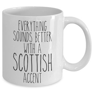 Scotland mug everything sounds better with a scottish accent funny coffee cup