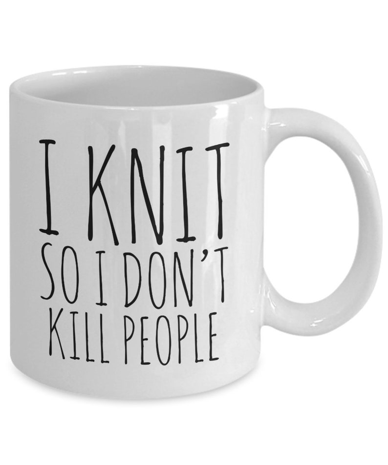 I Knit So I Don't Kill People Mug Funny Ceramic Knitting Coffee Cup - Gift for Knitters - Knitter Gifts - Knitter Mug - Knitting Gifts image 4