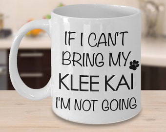 Si no puedo traer mi Klee Kai no voy a ser divertido Alaskan Klee Kai Mini Husky taza de café regalo