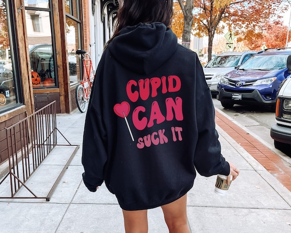 Valentines Hoodie, Anti Valentines Day, Punk Hoodie, Sarcastic Hoodie, Antisocial Hoodie, Quote Hoodie, Hoodie Words on Back