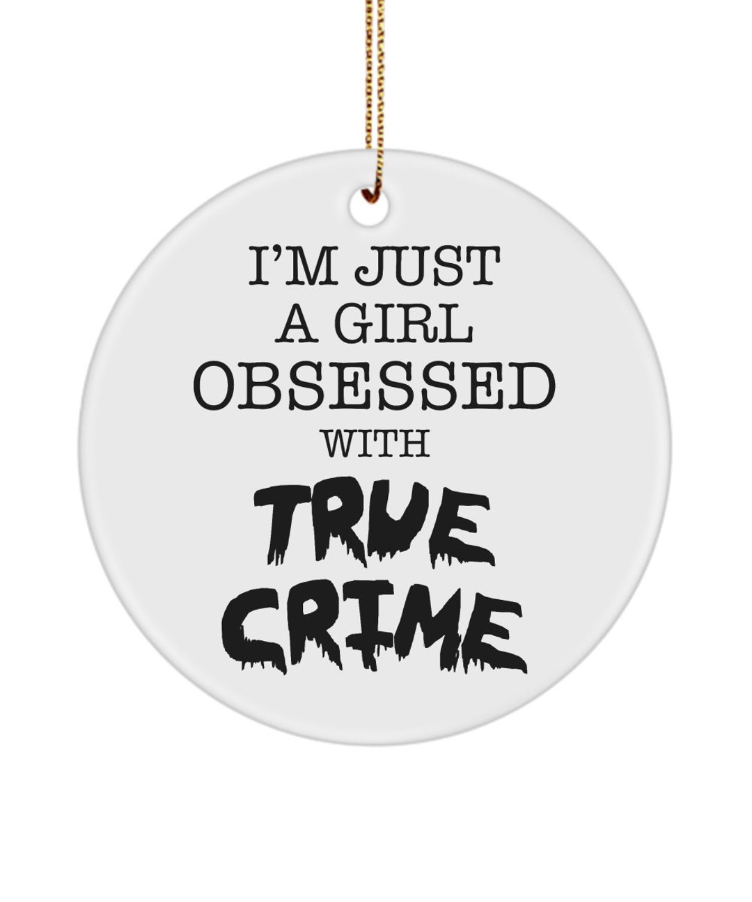 true-crime-addict-true-crime-gifts-i-m-just-a-girl-obsessed-with-true