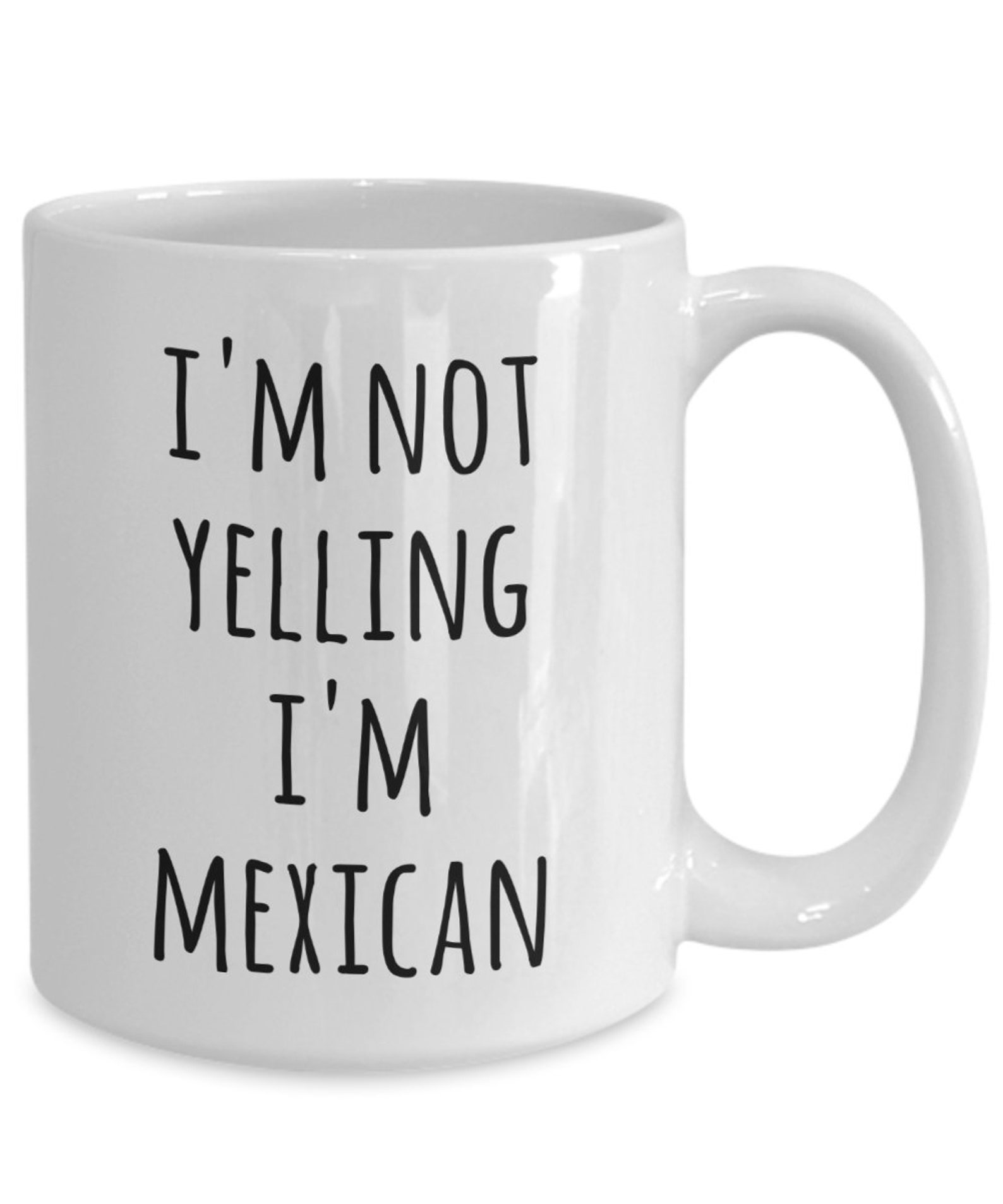 Mexico Coffee Mug I'm Not Yelling I'm Mexican Funny Etsy Denmark