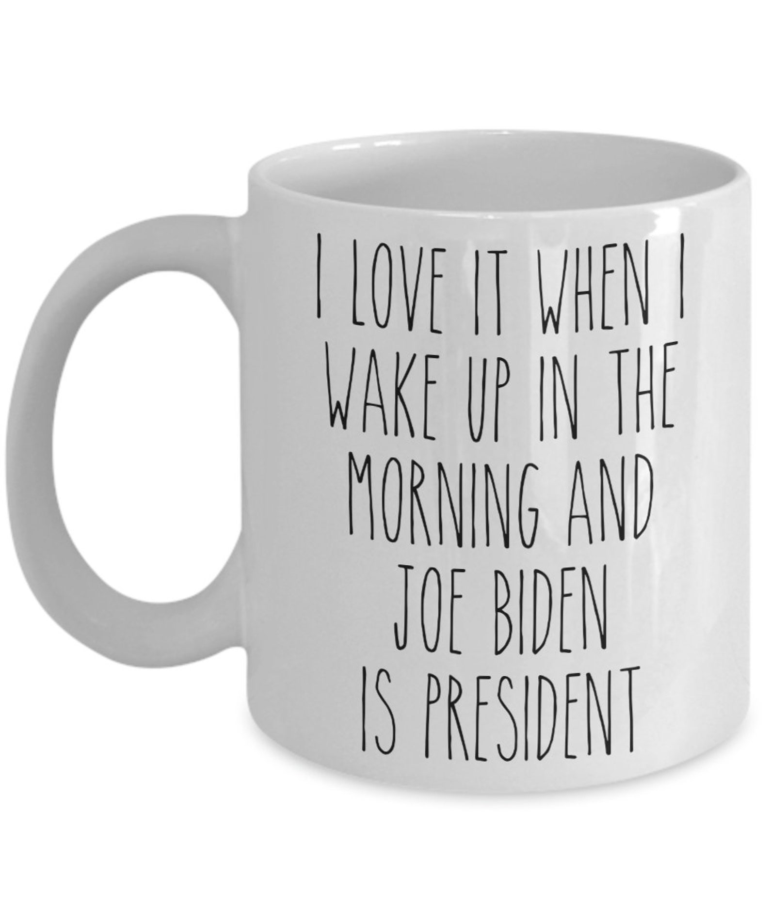 I Love It When I Wake Up In The Morning And Joe Biden Is Etsy i-love-it-when-i-wake-up-in-the-morning-and-joe-biden-is-etsy