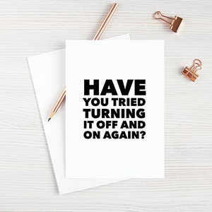 Funny Coworker Card Coworker Birthday Card Bosses Day Card for Boss Computers Have You Tried Turning It Off And On Again Blank Greeting Card
