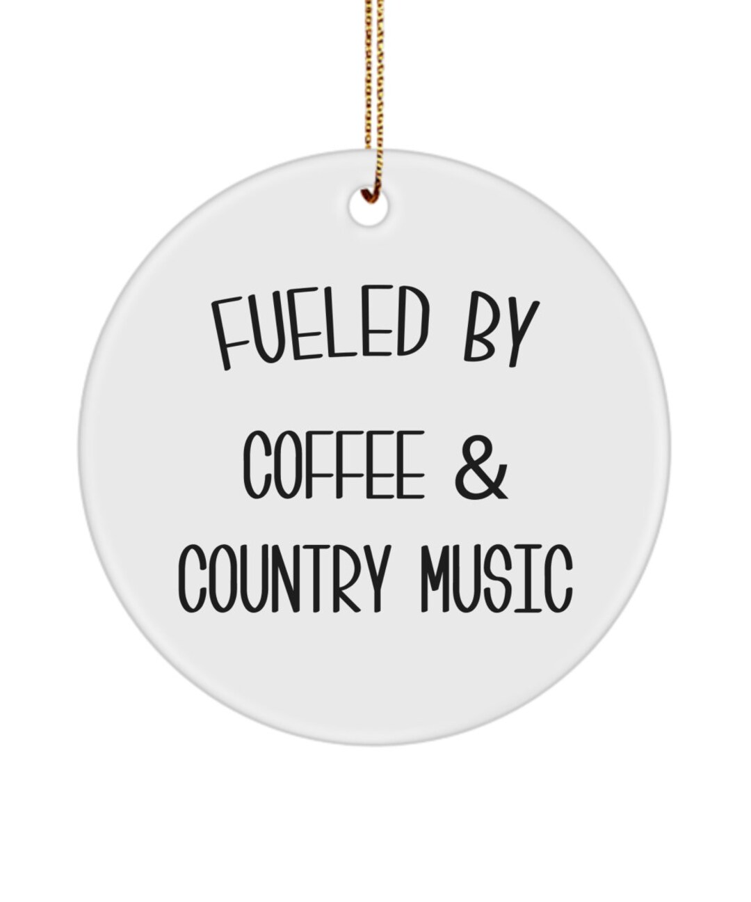 Country Music Gifts Country Ornament Country Songs Fueled by Coffee and