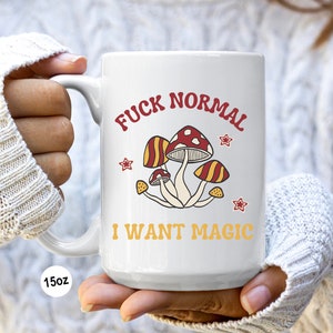 Mushroom Mug, Cottagecore Mug, Mushroom Coffee Mug, Mushroom Cup, Witchy Mug, I Want Magic, Psychedelic Mushroom, Mushroom Tea Cup