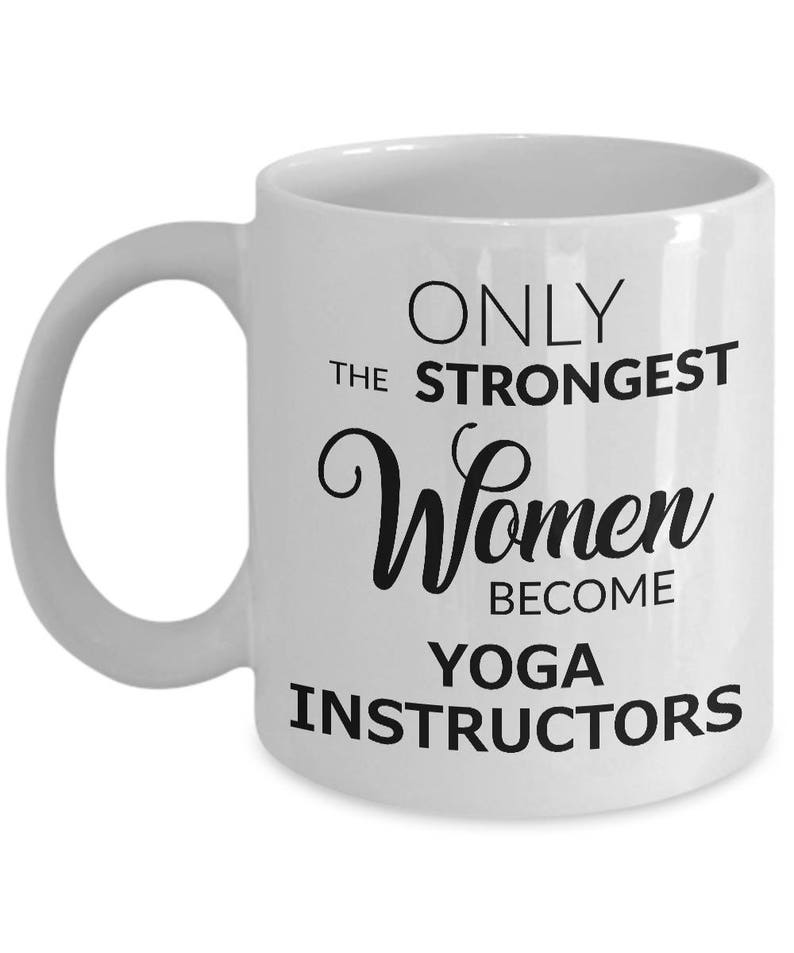 Mug pour professeur de yoga - Cadeau pour professeur de yoga - Cadeaux pour instructeur de yoga - Seules les femmes les plus fortes deviennent instructrices de yoga Mug à café - Mug à thé image 3