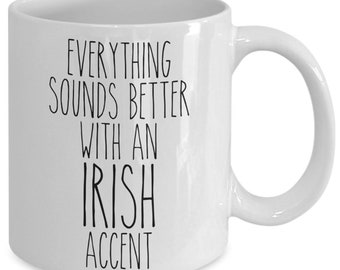 Mug Irlande, tout sonne mieux avec une tasse de café amusante aux accents irlandais
