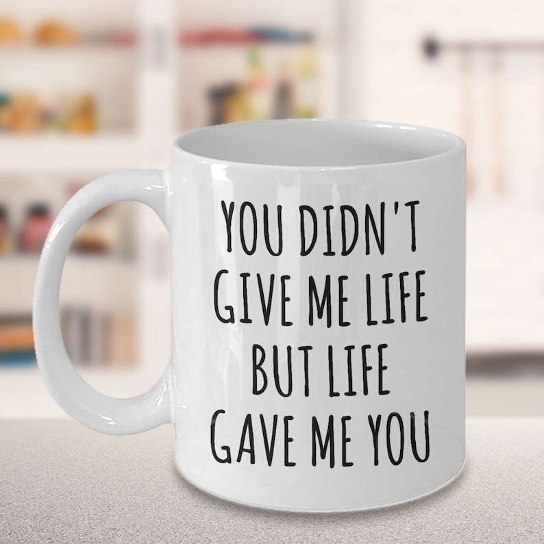 Adoptive Mom Mug From Adopted Daughter Mother's Day Gift Idea for Adoptive Parent Dad Adoption Present Life Gave Me You Stepmom Coffee Cup image 2