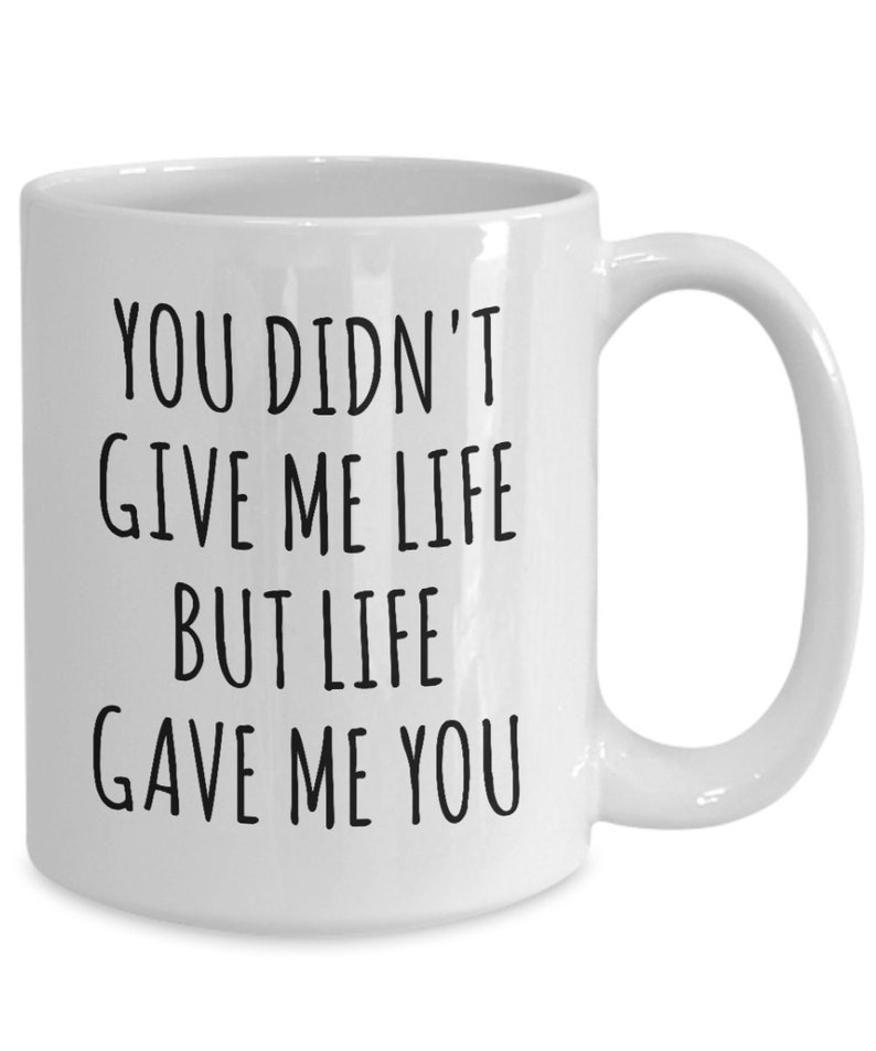 Adoptive Mom Mug From Adopted Daughter Mother's Day Gift Idea for Adoptive Parent Dad Adoption Present Life Gave Me You Stepmom Coffee Cup image 5