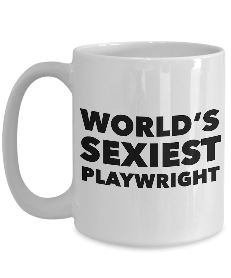 Playwright Gift for Playwright Mug World's Sexiest Playwright Mug Playwright Coffee Cup Playwright Present Best Playwright Ever Coffee Mug image 4