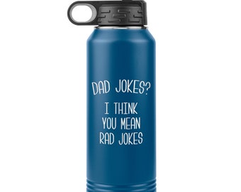 Dad Jokes I Think You Mean Rad Jokes Lustiges Vatertagsgeschenk für Papa Wasserflasche Papa Geburtstagsgeschenk Insulierter Dad Becher 32 Unze BPA-frei