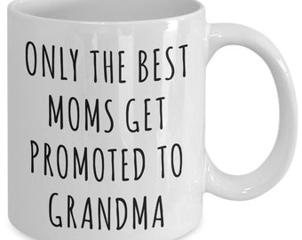 Promoted to Grandma Mug Mother's Day Mug Baby Announcement New Grandma Coffee Cup Grandma Gift Idea Pregnancy Reveal First Time Grandparent