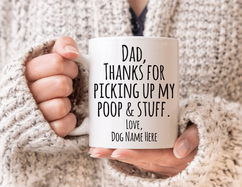 Custom Dog Mug Dear Dog Dad Mug Funny Pet Dad Gift from Dog to Dog Owner Thanks For Picking Up My Poop Coffee Cup Personalized Pets Mugs 画像 1