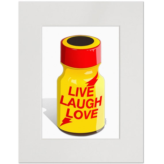 Live Laugh Love Poppers Gay Art Print Home Art Etsy