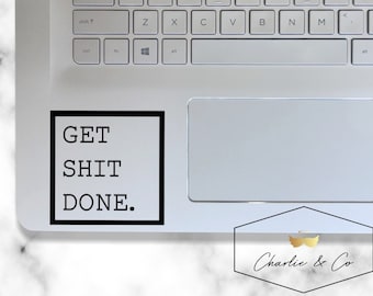Get shit done, laptop stickers, vinyl decal, decals, car decal, decal, laptop decal, tumbler, macbook decal, vinyl sticker