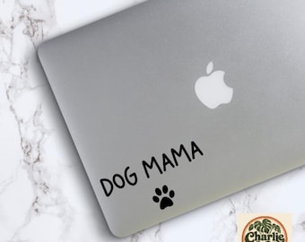Dog Mama Vinyl Decal, Paw Print Sticker, Car Window, Tumbler, Laptop (Vinyl)