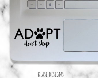 Adopt don't shop, dog, laptop stickers, vinyl decal, decals, car decal, decal, laptop decal, tumbler, vinyl sticker, bumper sticker