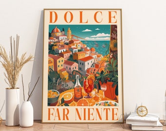 Dolce Far Niente Positano Stampa DIGITALE, Citazione Italiana, Arte Positano Italia, Poster di Viaggio in Italia, Detto in Lingua Italiana, Costiera Amalfitana, Spritz