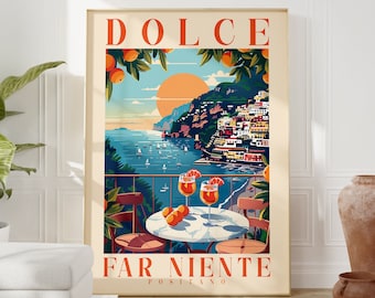 May include: A vintage travel poster with a colorful illustration of Positano, Italy. The poster features a view of the town from a balcony with two glasses of Aperol Spritz on a table. The text on the poster reads "Dolce Far Niente Positano".