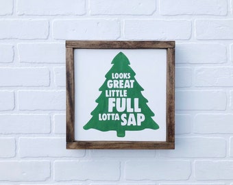 12" Wood Sign | National Lampoons Christmas Vacation | Looks Great Little Full Lotta Sap | Christmas Tree Holiday Decor | FREE SHIPPING