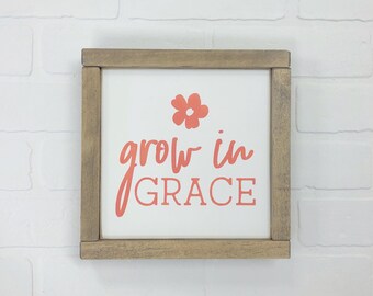 Grow In Grace Spring Floral Wood Sign | 9" or 12" square | Modern Farmhouse Girl's Room Easter Decor | Choose Colors | FREE SHIPPING