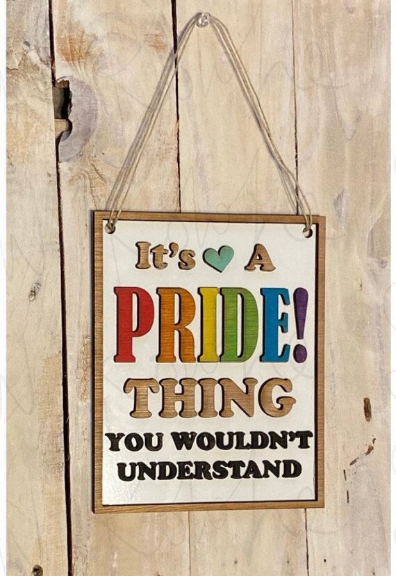 It's a Pride Thing Quote Sign, Laser Cut and Engrave File, Svg File, Pride,  LGBTQ, Rainbow Gift, Rainbow Wooden Sign, DIY - Etsy