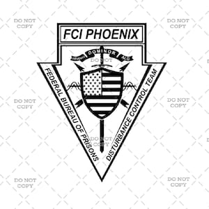 Federal Bureau of Prisons Disturbance Control Team - FCI Phoenix - Digitale Download (svg, png, jpg, pdf)