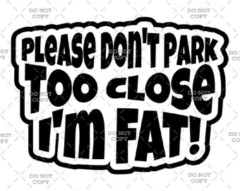 Por favor, no estacione demasiado cerca - Descarga digital (svg, png, jpg, pdf)