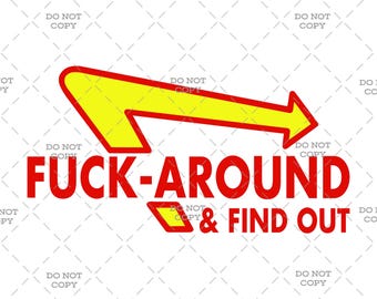 Fuck Around and Find Out (Parody Logo) - Digital Download (svg, png, pdf, jpg)