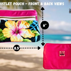 May include: A hot pink wristlet pouch, 8.5 inches wide and 6 inches tall, with a zippered top and a floral design. The back view is a solid hot pink. The text "WRISTLET POUCH - FRONT & BACK VIEWS" is at the top.
