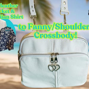 May include: A white leather crossbody bag with a top zipper and two heart-shaped charms. The bag has a shoulder strap and is shown with a white jacket and a Hawaiian shirt. Text on the image reads "old leather jacket & Hawaiian shirt to Fanny/Shoulder/Crossbody!"