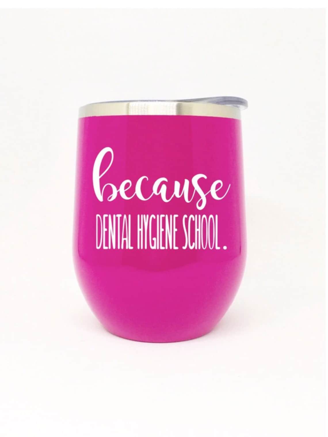 Dental hygienist wine glass Because Dental Hygiene School Etsy